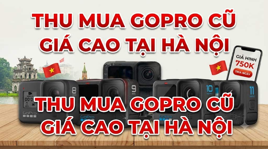 thu mua gopro cũ giá cao miễn phí định giá